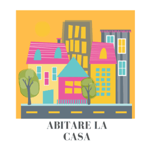Abitare la casa
